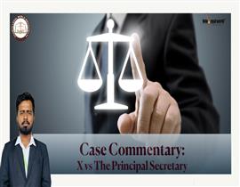 CASE Commentary: X Vs. The Principal Secretary, Health and Family Welfare Department, Govt. of NCT of Delhi and Ors.