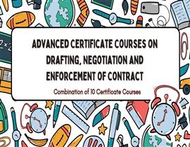 Combination of 8 Advanced Certificate Courses on Drafting, Negotiation and Enforcement of Contract